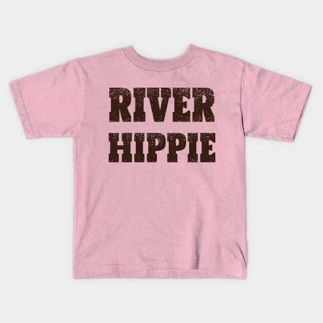 River Hippie, Cool River Life, Hippie Lover Gift Kids T-Shirt by NooHringShop